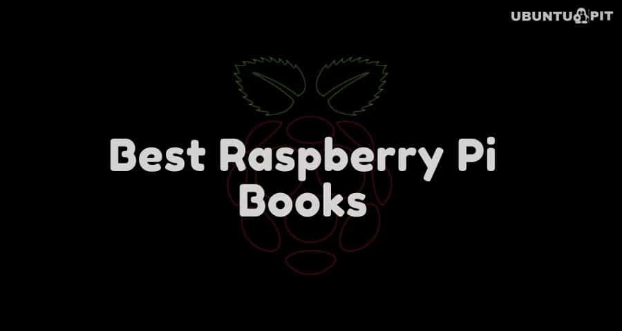 Best Raspberry Pi Books For Beginner and Expert Developers