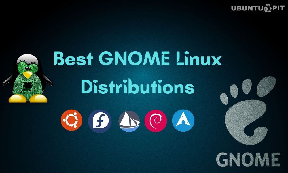 10 Best GNOMEbased Linux Distributions To Check Out