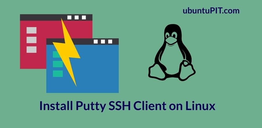 How to Install PuTTY [SSH Client] on Linux Systems