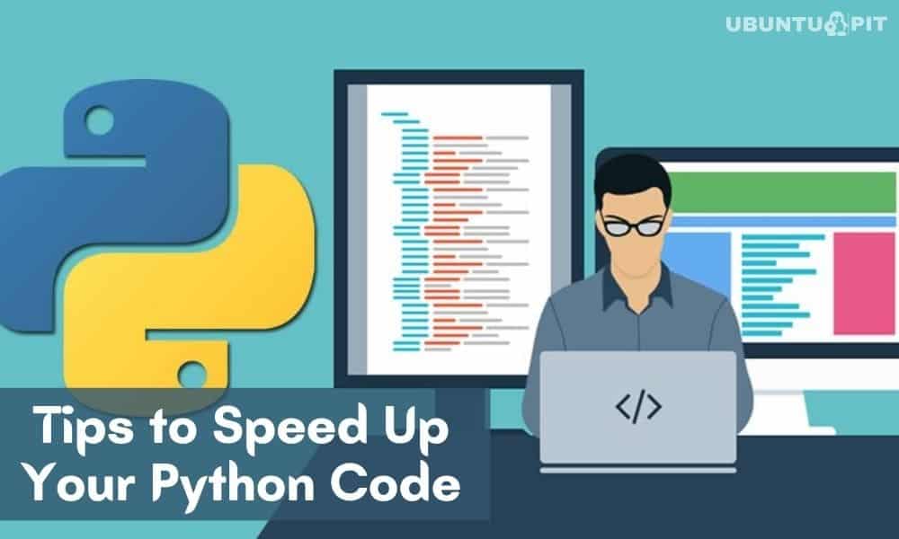 The 10 Best and Useful Tips To Speed Up Your Python Code