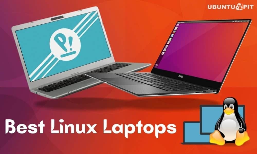 Best Linux Laptops That You Can Buy For Home and Office Usage