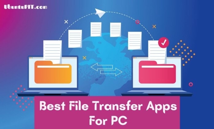 Best File Transfer Apps For PC