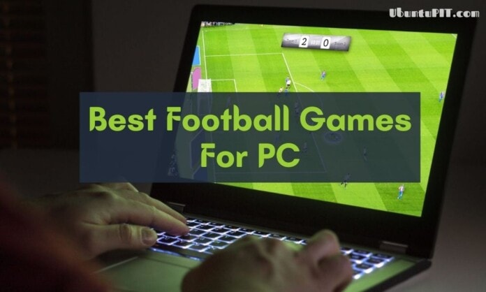 Best Football Games For PC