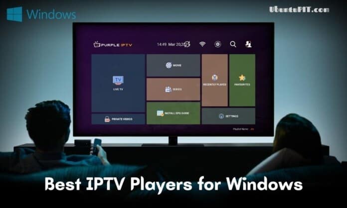 Best IPTV Players for Windows PC