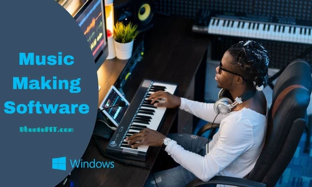 The 10 best music making software for windows pc