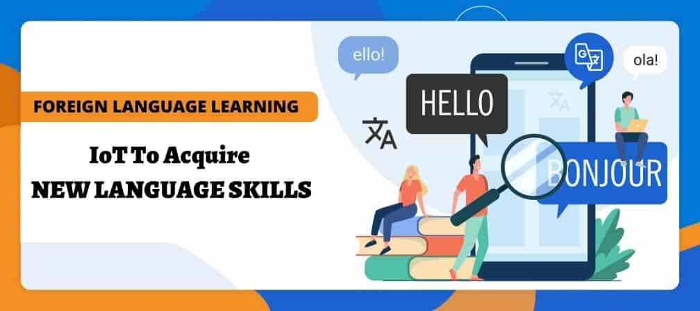 IoT To Acquire NEW LANGUAGE SKILLS