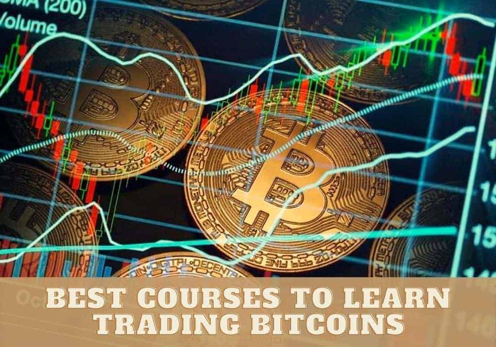 BEST COURSES TO LEARN TRADING BITCOINS FOR BEGINNERS