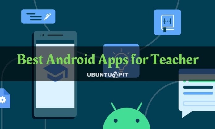 Best Android Apps for Teacher