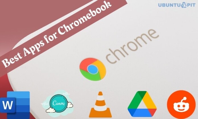 Best Apps for Chromebook