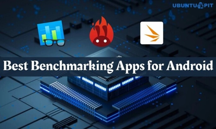 Best Benchmarking Apps for Android