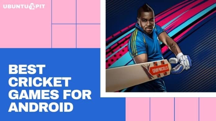 Best Cricket Games for Android