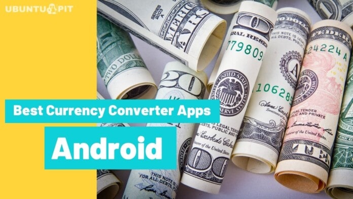 Best Currency Converter Apps for Android