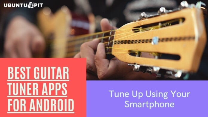 Best Guitar Tuner Apps for Android