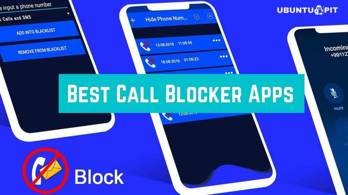 The 10 Best Call Blocker Apps To Block Unwanted and Spam Calls