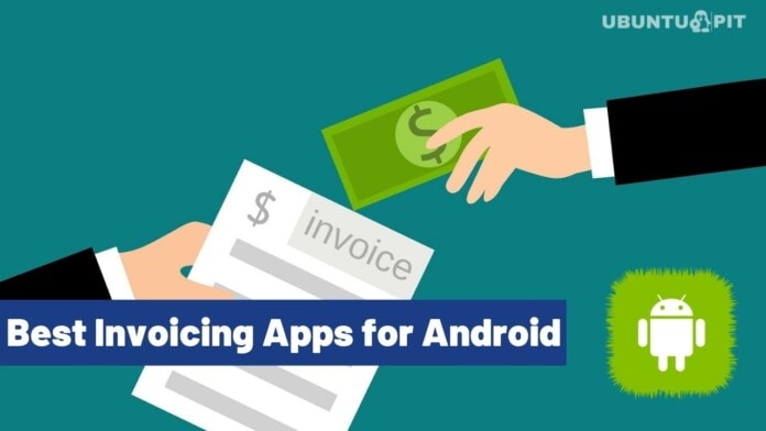 Best Invoicing Apps for Android Device