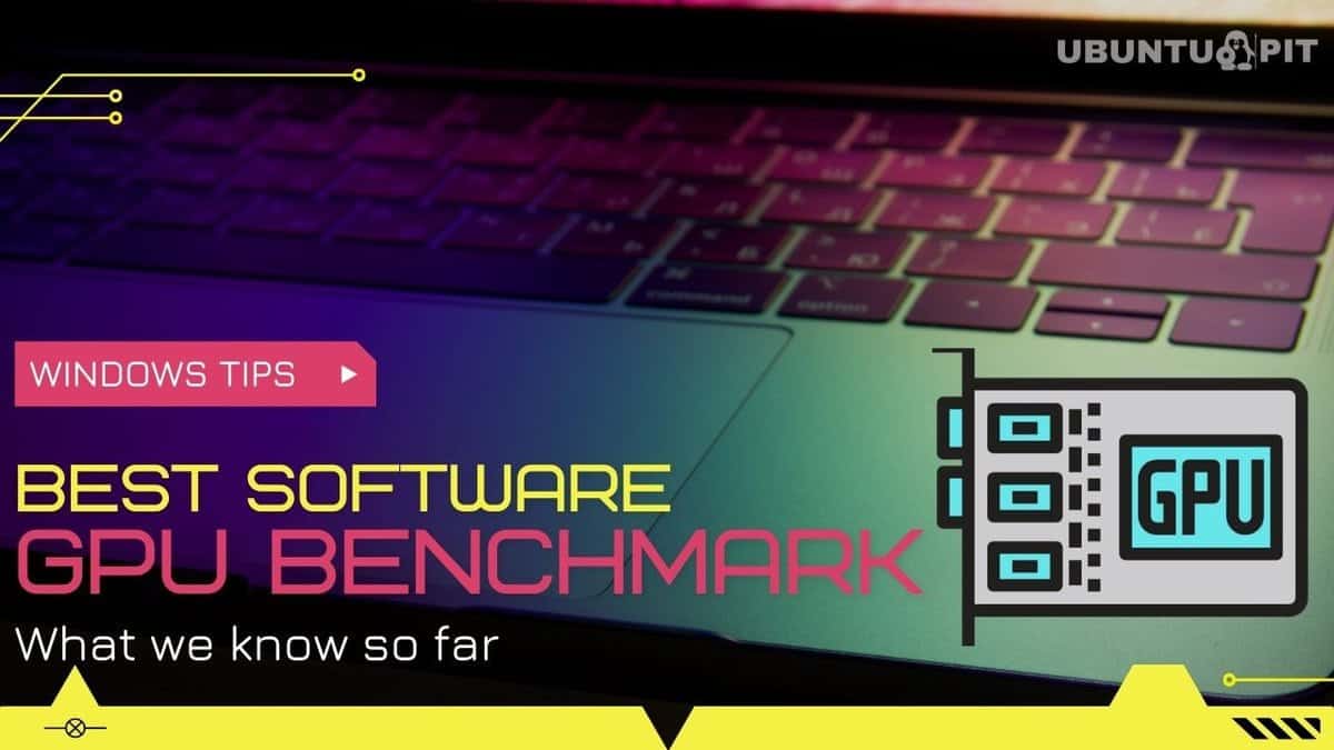 Top 10 GPU Benchmark software free & paid in 2021