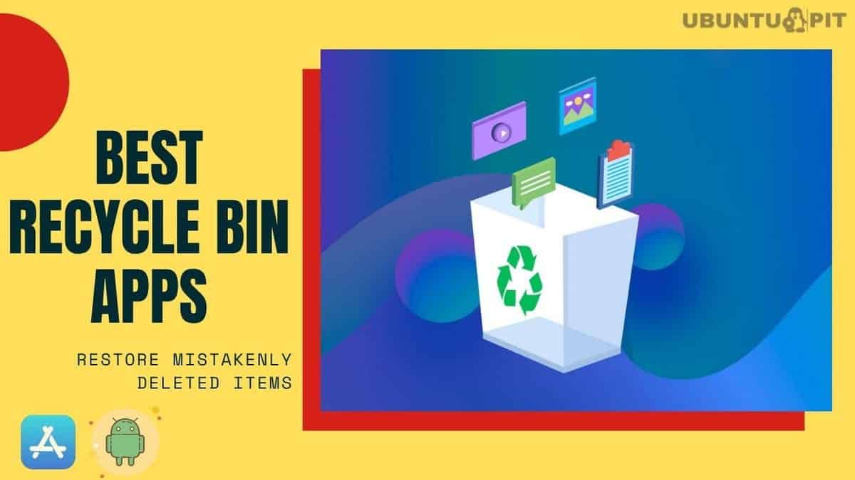 10 Best Recycle Bin Apps To Restore Mistakenly Deleted Files and Docs