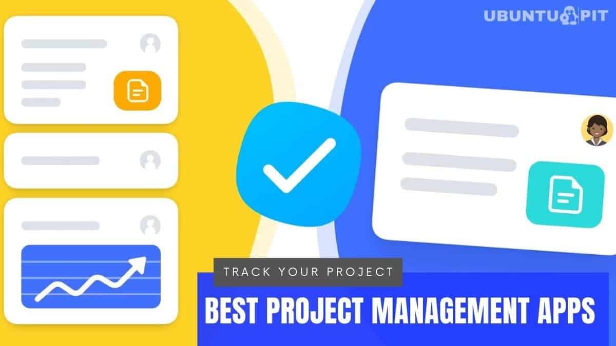 10 Best Project Management Apps To Track Your Project Progression