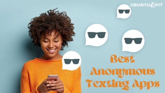 Best Anonymous Texting Apps To Send Messages Secretly
