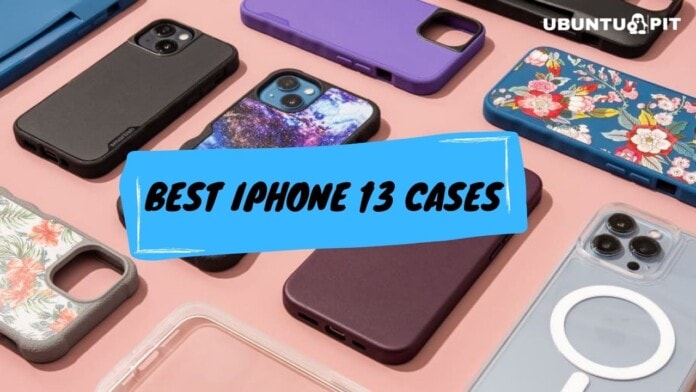 Best iPhone 13 Cases