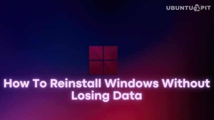 How To Reinstall Windows Without Losing Data