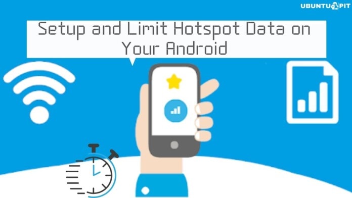 How to Setup and Limit Hotspot Data on Android Device