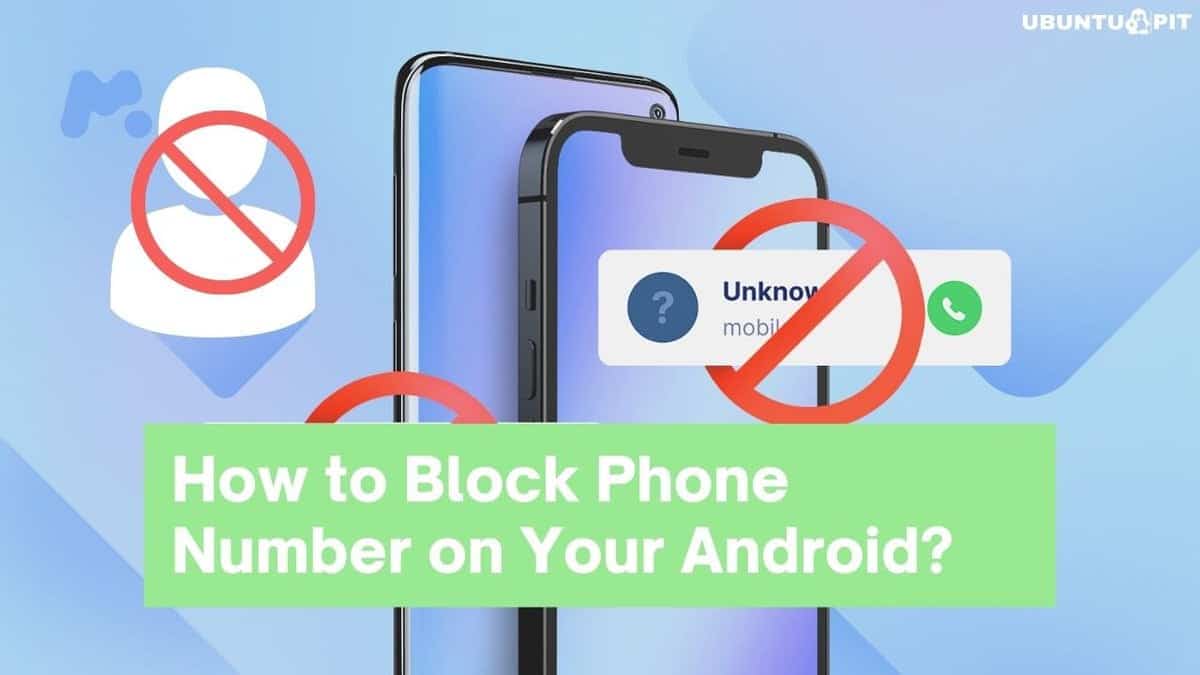 how to block a number on android how to block a number on android
