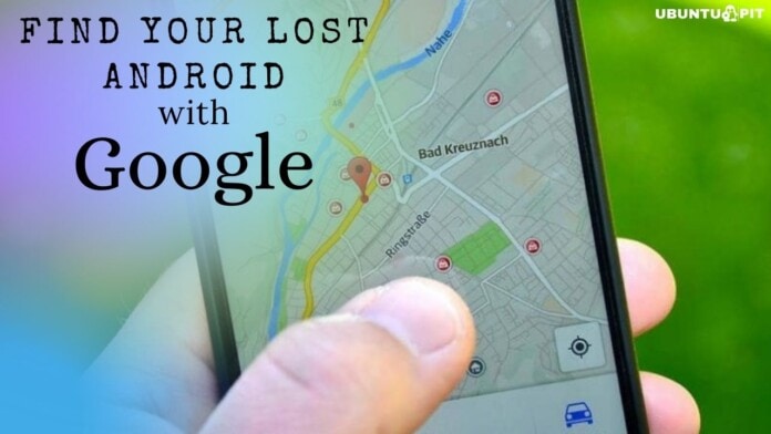 How to Find Lost Android with Google Easily