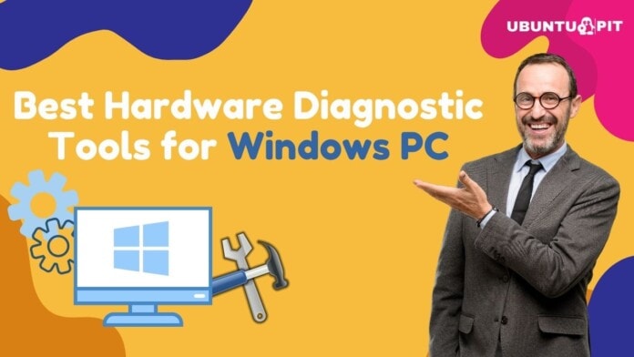 Best Hardware Diagnostic Tools for Windows PC