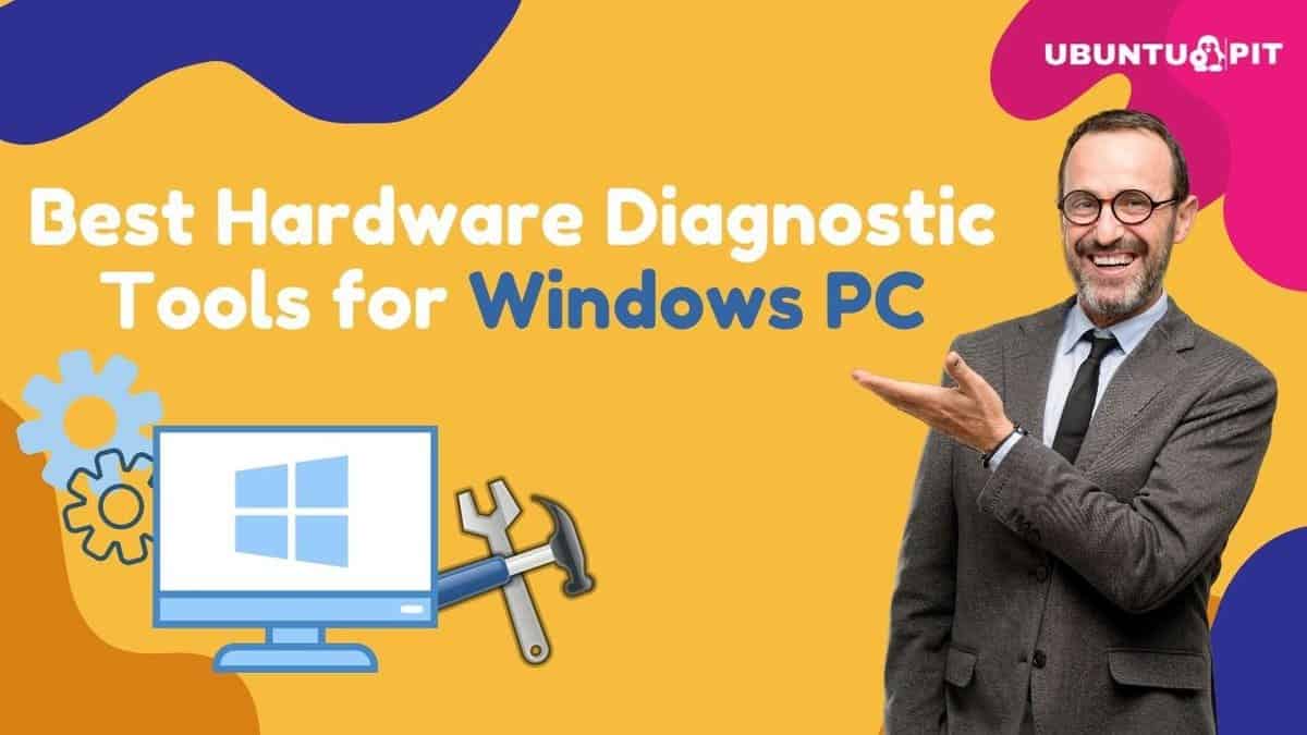 Top 5 Best Hardware Diagnostic Tools for Windows PC