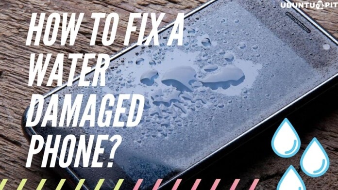 How To Fix a Water Damaged Phone