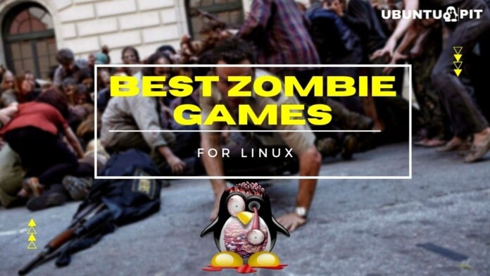 Best Zombie Games for Linux