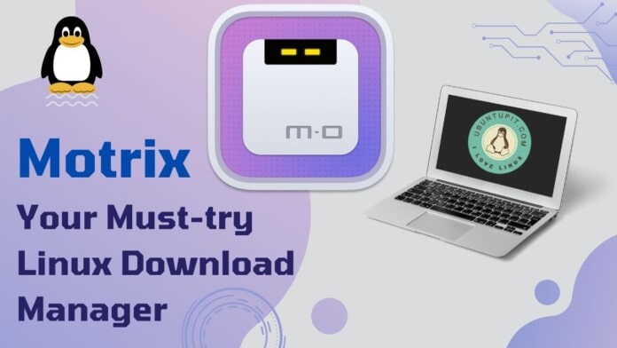 Motrix A Free and Open-source Download Manager for Linux