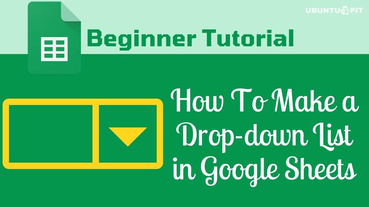 How To Make Dropdown List in Google Sheets