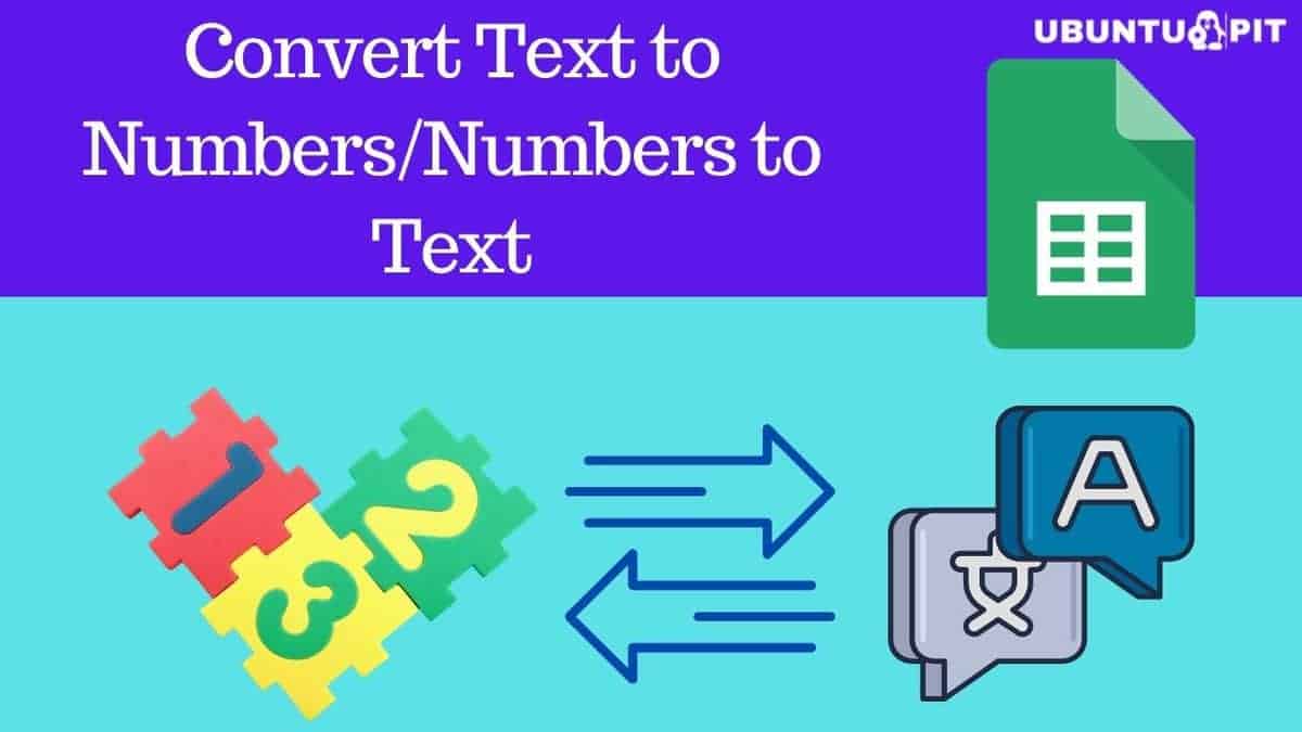 how-to-convert-text-to-numbers-or-numbers-to-text-in-google-sheets