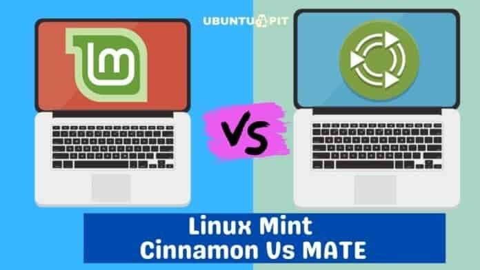 Linux Mint Cinnamon Vs MATE