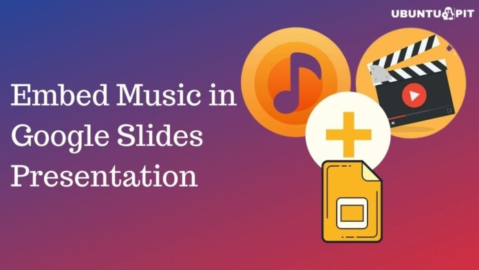Embed Music in Google Slides Presentation