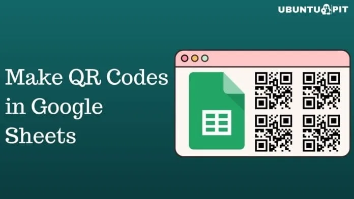Make QR Codes in Google Sheets