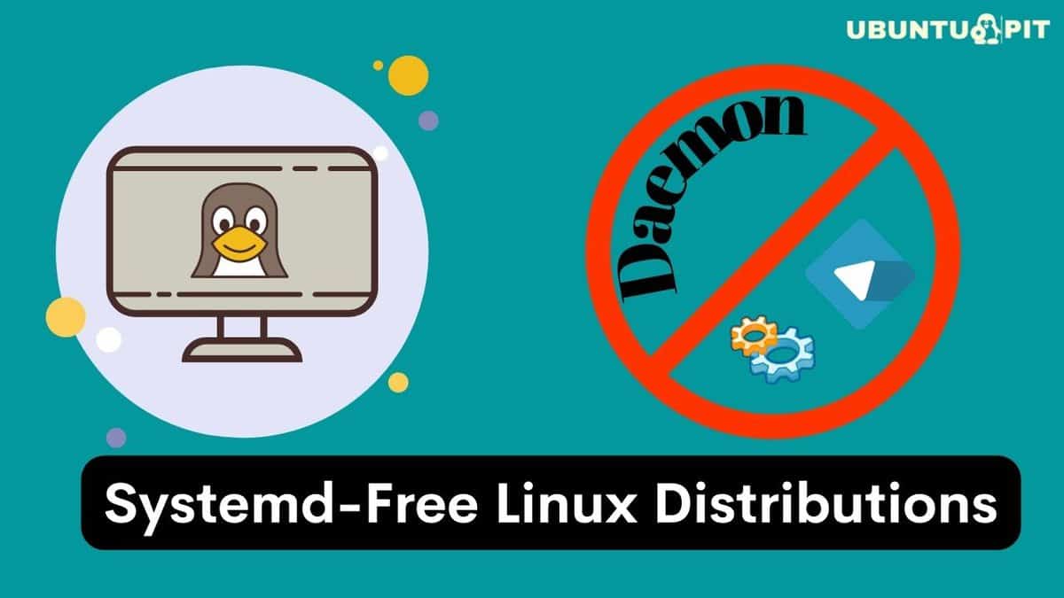 15 Best SystemdFree Linux Distributions