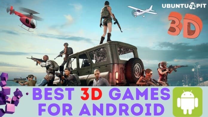 Best 3D Games for Android