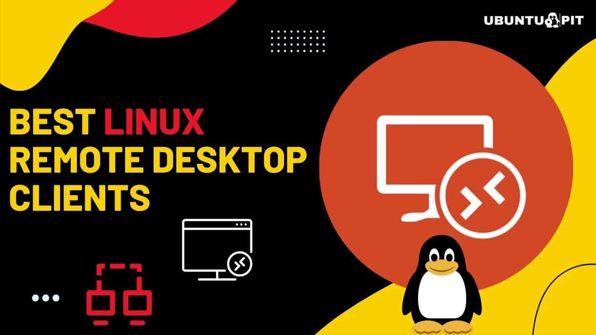 20 Best Linux Remote Desktop Clients (Fast & Secure)