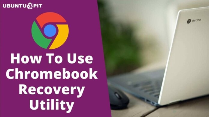 How To Use Chromebook Recovery Utility