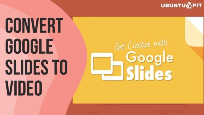How to Convert Google Slides to Video