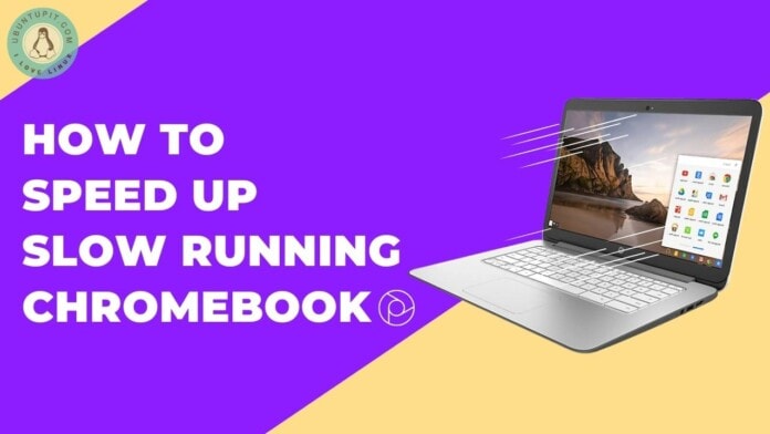 Speed Up Your Slow Running Chromebook