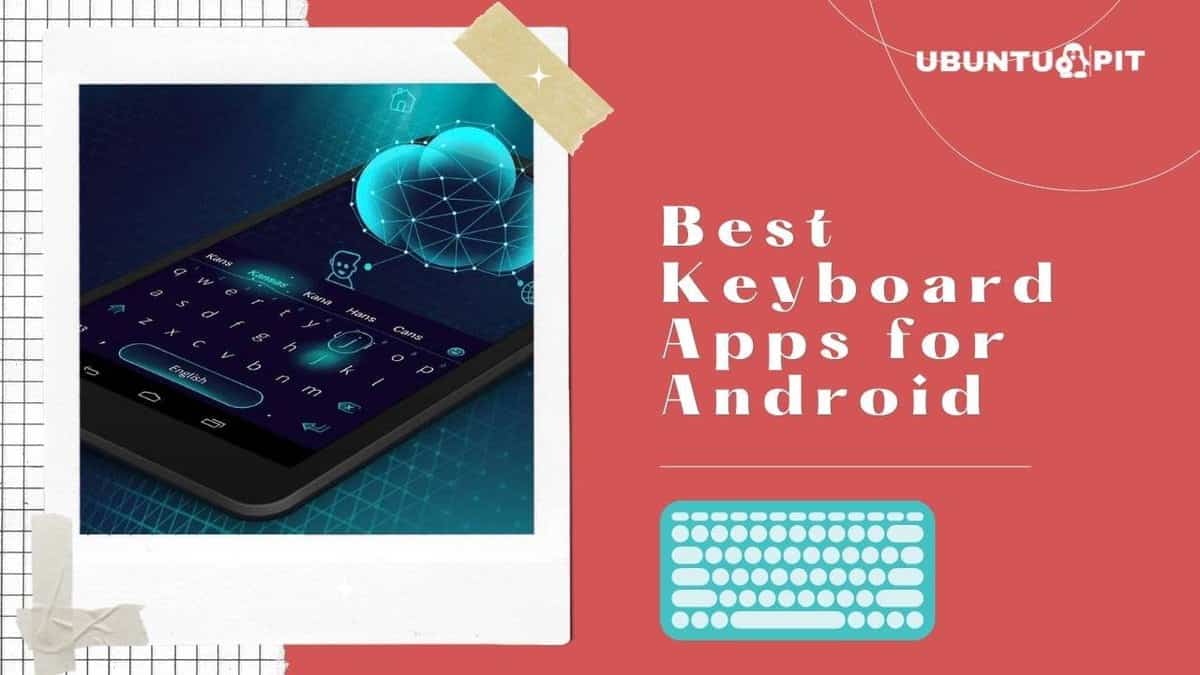 20 Best Keyboard Apps for Android Devices