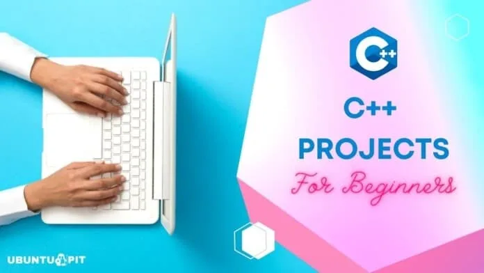 C++ projects for beginners C++ projects for beginners