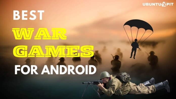 Best War Games for Android Devices