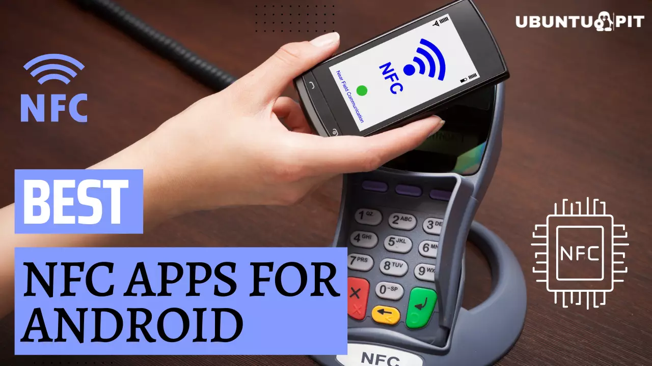 5 Best NFC Apps for Android Devices