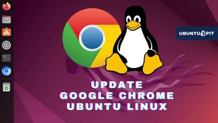 Update Google Chrome Browser on Ubuntu Linux