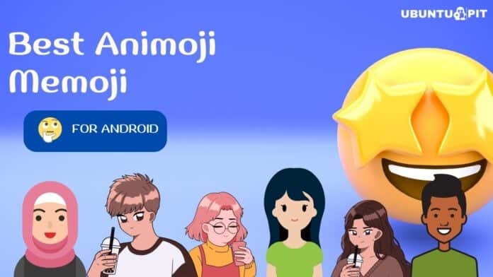 Best Animoji and Memoji for Android to Make Fun Emoj